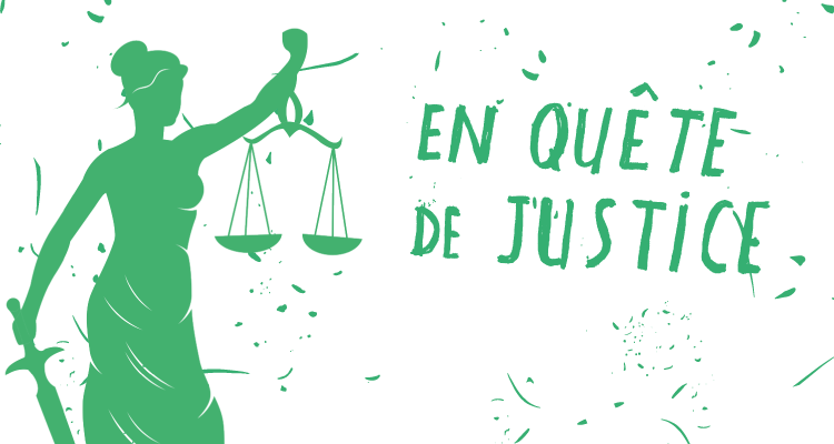 EN QUÊTE DE JUSTICE